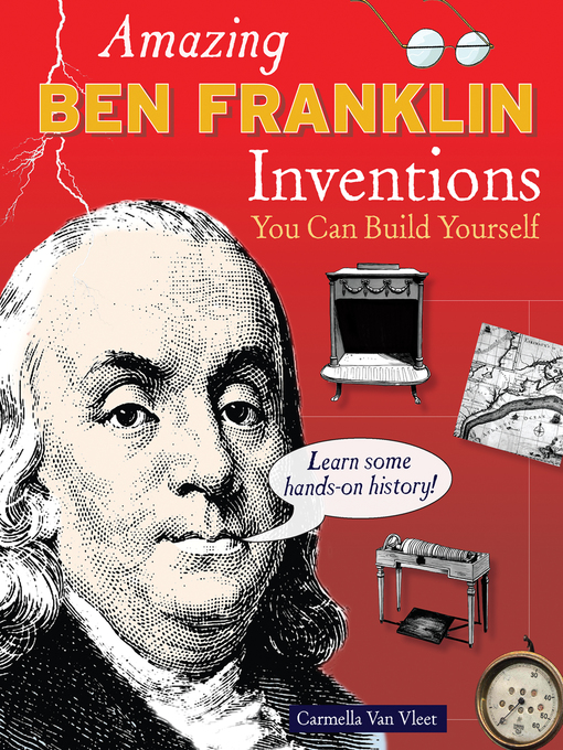 Title details for Amazing Ben Franklin Inventions by Carmella Van Vleet - Available